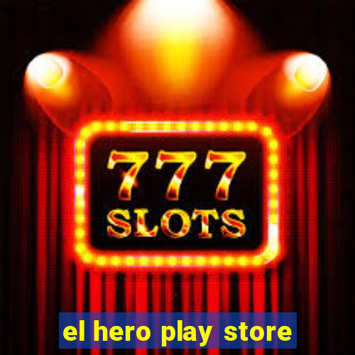 el hero play store